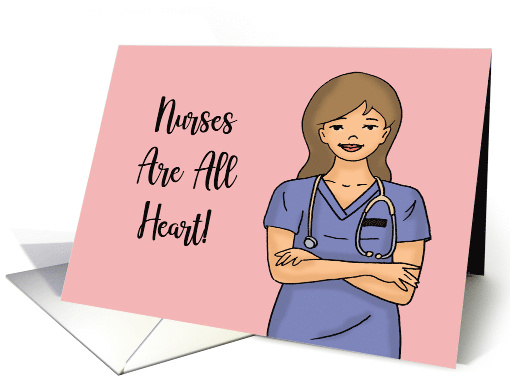 Nurses Day With Nurse In Scrubs Nurses Are All Heart card (1702838)