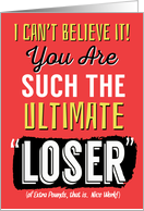 Funny Weight Loss Congrats, You’re such a Loser card