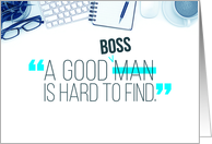 Boss Thanks, A Good Boss is Hard to Find card