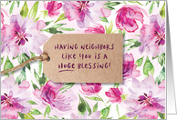 Neighbor Thanks, Having Neighbors like You is a Huge Blessing card