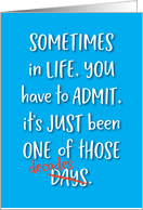 Sometimes You...