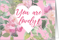 You Are Lovely...