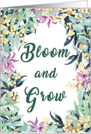 Bloom and Grow...
