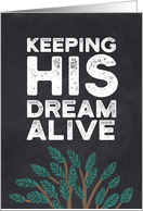 Martin Luther King Day - Keeping His Dream Alive card