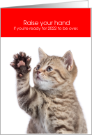 Funny Kitten Raise Your Hand New Year card