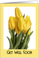 Get Well Soon For Anyone Bunch of Pretty Yellow Tulips card