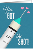 You Got the Covid 19 Vaccine Shot Congratulations card