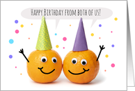 Happy Birthday From Both of Us Funny Oranges Humor card