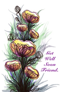 for Friend Get Well...