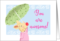 You Are Awesome Pig...